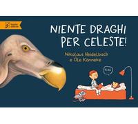 Libri Nikolaus Heidelbach / Ole Könnecke - Niente Draghi Per Celeste Ediz. A Co