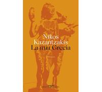 Libri Nikos Kazantzakis - La Mia Grecia