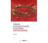 Libri Nikos Kazantzakis - L'ultima tentazione - 2021