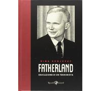 Libri Nina Bunjevac - Fatherland. Educazione Di Un Terrorista