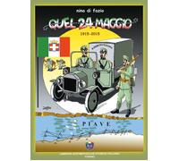 Libri Nino Di Fazio - Quel 24 maggio. 1915-2015 - 2019