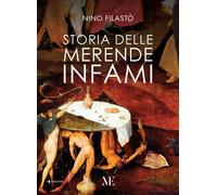 Libri Nino FilastÃ² - Storia Delle Merende Infami. Ediz. Ampliata