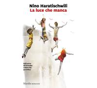 Libri Nino Haratischwili - La Luce Che Manca