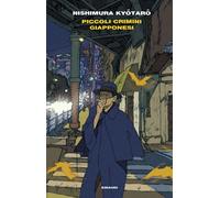 Libri Nishimura Kyotaro - Piccoli Crimini Giapponesi