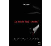 La mafia fece l'Italia?