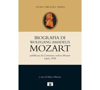 Libri Nissen Georg Nikolaus - Biografia Di Wolfgang Amadeus Mozart