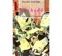 Libri Nitobe Inazo - Bushido. L'anima Del Giappone