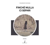 Libri Nivangio Siovara - Finché nulla ci separi - 2022