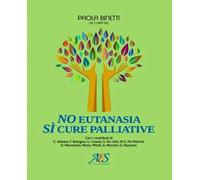 Libri No Eutanasia, Si Cure Palliative
