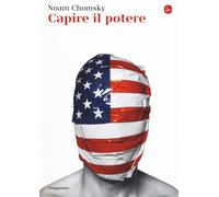 Libri Noam Chomsky - Capire il potere - 2017 (La cultura)