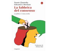 Libri Noam Chomsky / Herman Edward S. - La Fabbrica Del Consenso. La Politica E