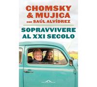 Libri Noam Chomsky / Mujica José «Pepe» / AlvÃdrez Saúl - Sopravvivere Al X