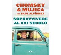 Libri Noam Chomsky / Mujica José «Pepe» / Alvídrez Saúl - Sopravvivere Al XXI Se