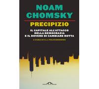 Libri Noam Chomsky / Polychroniou C. J. - Precipizio. Il Capitale All'attacco De