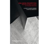 Libri (Non) Prospettiva. Percorsi Intorno All'opera Di Vitaliano Trevisan (Una)