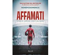Libri Nonèpiùdomenica - Affamati. Storie Di Campioni Venuti Dal Basso