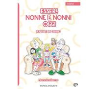 Libri Nonninsieme - Essere Nonne E Nonni Oggi. Pensarci In Gruppo