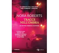 Libri Nora Roberts - Tracce Nell'ombra