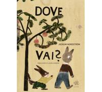 Libri Nordström Jockum - Dove Vai? Ediz. A Colori