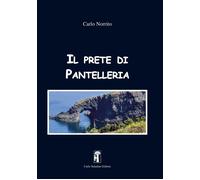 Libri Norrito Carlo - Il Prete Di Pantelleria