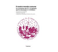 Libri Nostro Mondo Comune. Un Contributo Del C.L.I. Al Dibattito Aperto Dal Grup