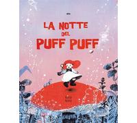 Libri Notte Del Puff Puff. Ediz. Illustrata (La)