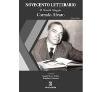 Libri Novecento Letterario. Vol. 1: Il Grande Viaggio. Corrado Alvaro