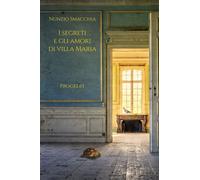 Libri Nunzio Smacchia - I Segreti E Gli Amori Di Villa Maria