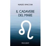 Libri Nunzio Smacchia - Il Cadavere Del Mare