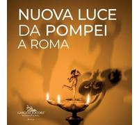 Libri Nuova Luce Da Pompei A Roma