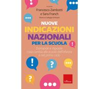 Libri Nuove Indicazioni Nazionali Per La Scuola. Domande E Risposte: Cosa Cambia