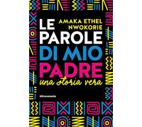 Le parole di mio padre. Una storia vera