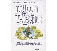 Libri O'Bannon Allen / Clelland Mike - Trucchi Per Il Telemark. 109 Incredibili