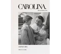 Libri Occhipinti Carmelo Corrado - Carolina. Una Vita Per La Vita