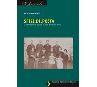 Libri Occhipinti Marco - Sfizi.Di.Posta. La Storia Attraverso La Posta, La Posta