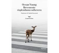 Libri Ocean Vuong - Brevemente Risplendiamo Sulla Terra