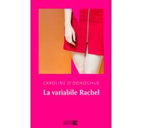 Libri O'Donoghue Caroline - La Variabile Rachel