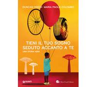 Libri Okeh Duncan / Colombo Maria Paola - Tieni Il Tuo Sogno Seduto Accanto A Te