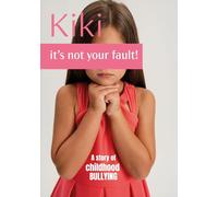 Libri O'Kelly Tonia - Kiki, It's Not Your Fault