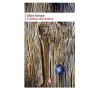 Libri Olive Senior - L'albero del dolore - 2022 (Contemporanea)