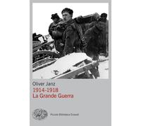 Libri Oliver Janz - 1914-1918. La Grande Guerra