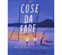 Libri Oliver Jeffers - Cose Da Fare. Dritte Per Il Nostro Futuro Insieme