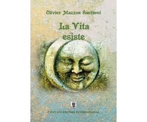 Libri Oliver Mazzon Santucci - La vita esiste - 2019