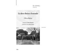 Libri Olivia Balzar - La Dove Finisce Il Mondo