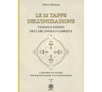 Le 22 tappe dell'iniziazione. Vangelo esseno dell'arcangelo Gabriele