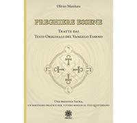 Libri Olivier Manitara - Preghiere Essene. Tratte Dai Testi Originali Del Vangel