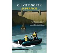 Libri Olivier Norek - Superficie