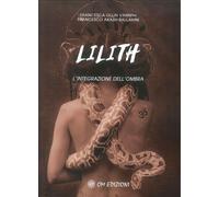 Lilith. L'integrazione dell'ombra