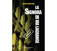 Libri Olpher Rossi Renato - La Signora Di Via Lagrange