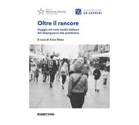 Libri Oltre Il Rancore. Viaggio Nel Ceto Medio Italiano Dal Dopoguerra Alla Pand